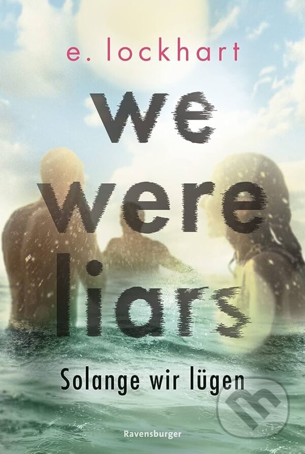 Levně We Were Liars (Solange wir lügen) - E. Lockhart - kniha z kategorie Thrillery