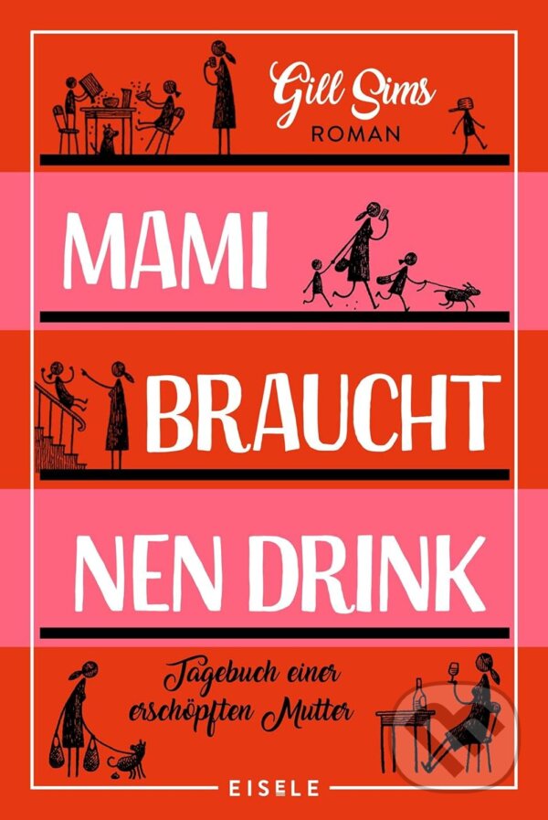 Levně Mami braucht 'nen Drink (Tagebuch einer erschöpften Mutter) - kniha z kategorie Spoločenská beletria