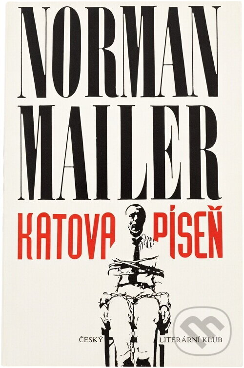 Kniha: Katova píseň (Norman Mailer). , 1992