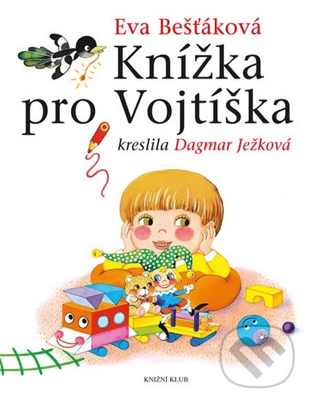 Kniha: Knížka pro Vojtíška (Eva Bešťáková). Knižní klub, 2015