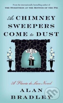 Levně As Chimney Sweepers Come (A Flavia de Luce Novel) - Alan Bradley - kniha z kategorie Detektívky