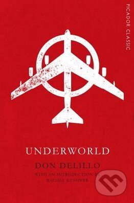 Kniha: Underworld (Don DeLillo). Pan Macmillan, 2015