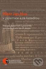 Kniha: Mistr Jan Hus v polemice a za katedrou (Jana Fuksová a Jana Nechutová). Masarykova univerzita, 2015