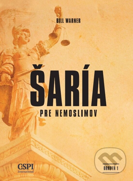 Kniha: Šaría pre nemoslimov (Bill Warner). Center for the Study of Political Islam, 2015