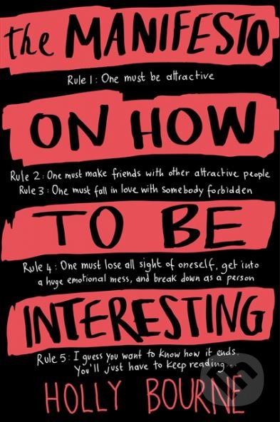 The Manifesto on How to be Interesting - Holly Bourne, HarperCollins, 2014