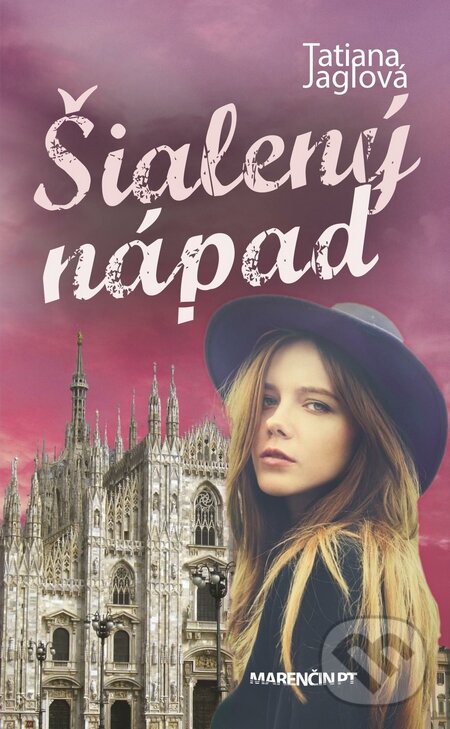 Levně Šialený nápad - Tatiana Jaglová - kniha z kategorie Beletria