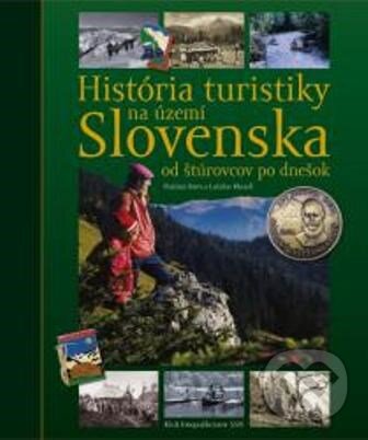 Levně História turistiky na území Slovenska (Od štúrovcov po dnešok) - kniha z kategorie Sprievodcovia