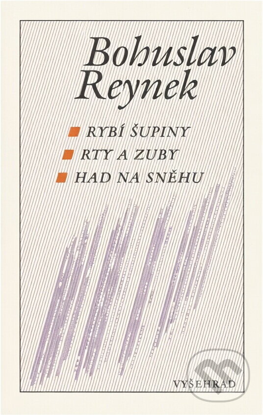 Kniha: Rybí šupiny ; Rty a zuby ; Had na sněhu (Bohuslav Reynek). Vyšehrad, 1990