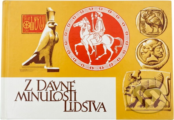 Kniha: Z dávné minulosti lidstva (Václav Michovský). , 1978
