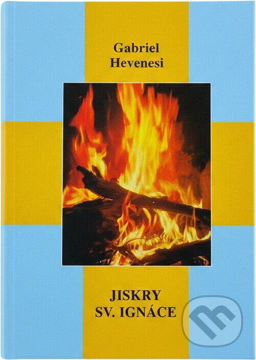 Kniha: Jiskry sv. Ignáce (Gábor Hevenesi). , 2005