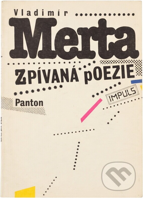 Kniha: Zpívaná poezie : úvaha vzniklá za pochodu v letech 1982-84 (Vladimír Merta). Panton, 1990