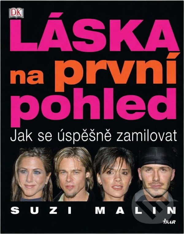 Kniha: Láska na první pohled : jak se úspěšně zamilovat (Suzi Malin). Ikar, 2004