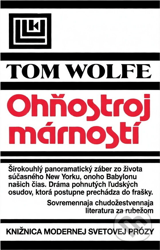 Kniha: Ohňostroj márností (Tom Wolfe). Tatran, 1991