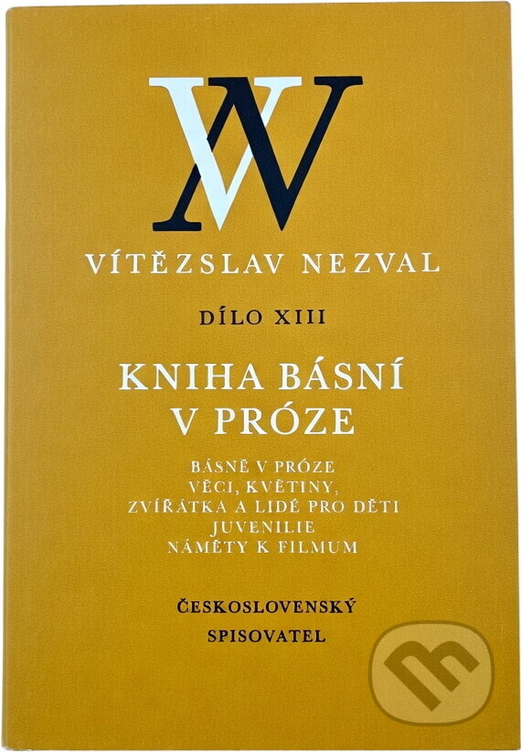 Kniha: Kniha básní v próze (Vítězslav Nezval). Československý spisovatel, 1985