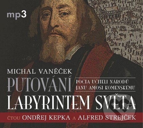 Levně Putování labyrintem světa - Michal Vaněček - audiokniha z kategorie Beletria