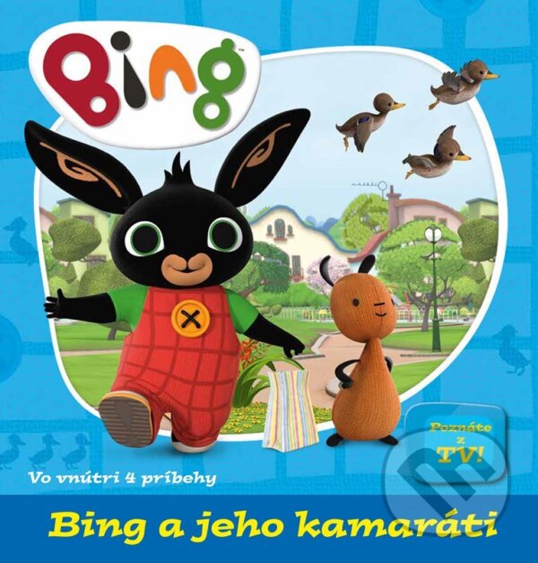 Levně Bing a jeho kamaráti - kniha z kategorie Pre deti a mládež