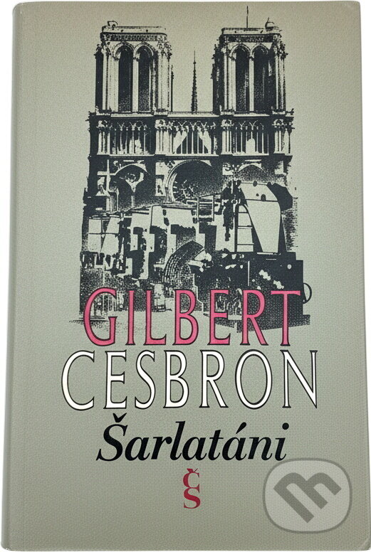 Kniha: Šarlatáni (Gilbert Cesbron). Československý spisovatel, 1975