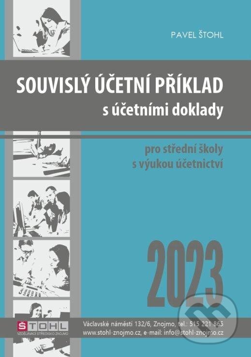 Levně Souvislý účetní příklad s účetními doklady 2023 - Pavel Štohl - kniha z kategorie Odborné školy