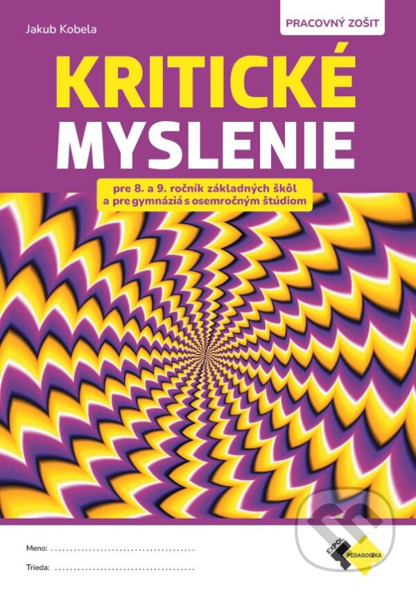 Levně Kritické myslenie pre 8.- 9.ročník ZŠ a osemročné gymnáziá - kniha z kategorie 2. stupeň