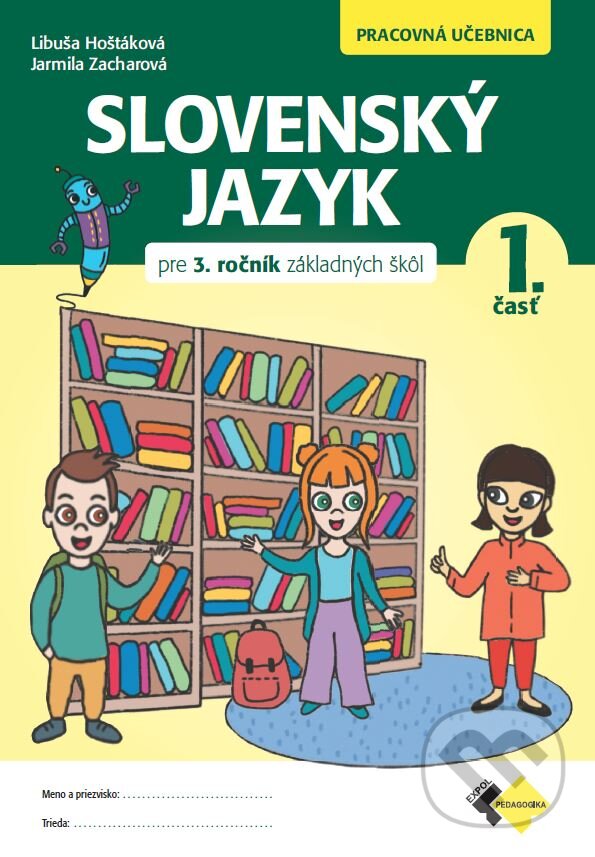 Levně Slovenský jazyk pre 3. ročník základných škôl - Pracovná učebnica - kniha z kategorie Jazykové učebnice a slovníky