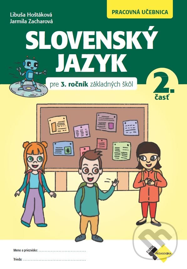 Levně Slovenský jazyk pre 3. ročník základných škôl - Pracovná učebnica - kniha z kategorie 1. stupeň