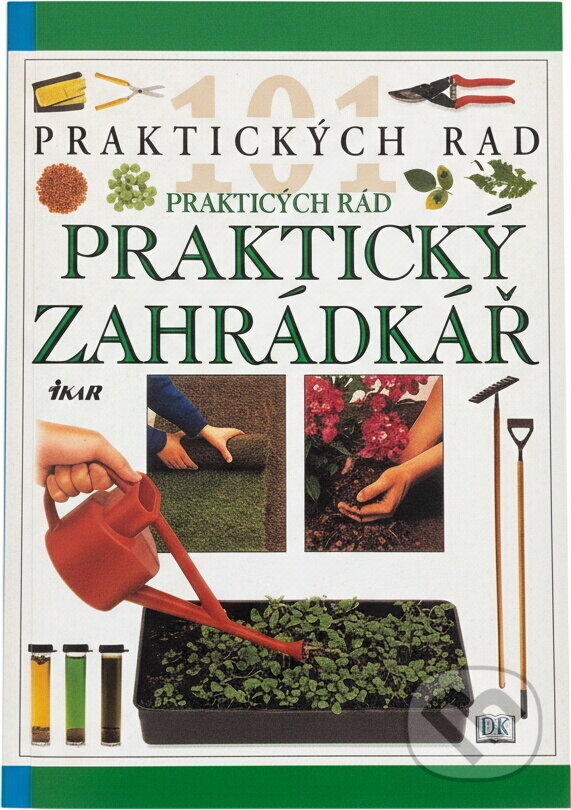 Kniha: Praktický zahrádkář (Pippa Greenwood). Ikar, 2000