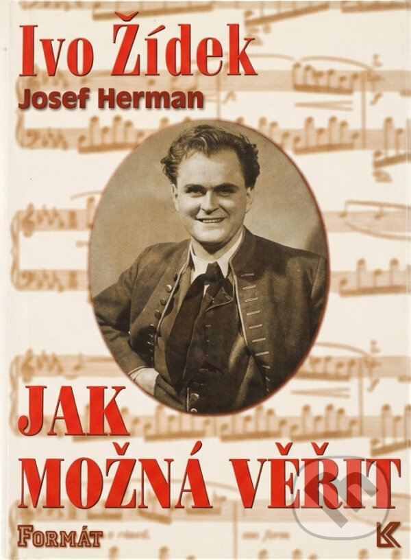 Kniha: Jak možná věřit (Ivo Žídek a Josef Herman). , 1998