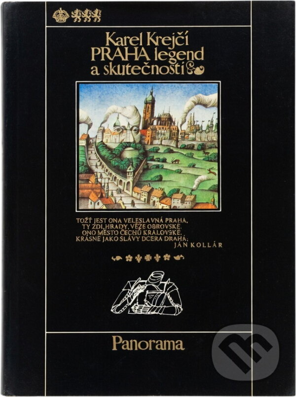 Kniha: Praha legend a skutečnosti (Karel Krejčí). , 1981