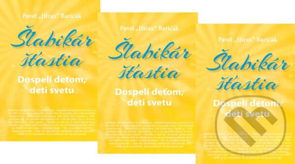 Levně 3 x Šlabikár šťastia 3 (Balíček) - Pavel Hirax Baričák - kniha z kategorie Beletria