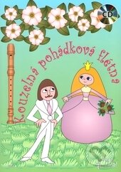 Levně Kouzelná pohádková flétna - kniha z kategorie Hudba