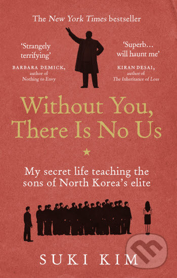 Kniha: Without You, There is no Us (Suki Kim)