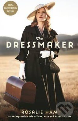Levně The Dressmaker - Rosalie Ham