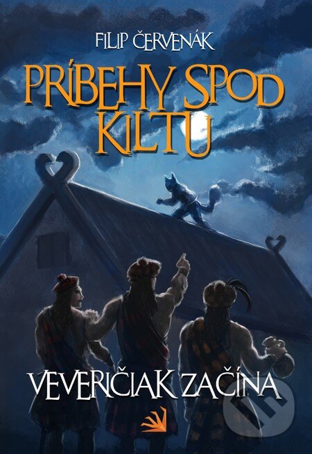 Levně Príbehy spod kiltu (Veveričiak začína) - Filip Červenák - kniha z kategorie Sci-fi