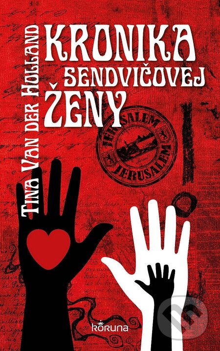 Levně Kronika sendvičovej ženy - Tina Van der Holland - kniha z kategorie Beletria