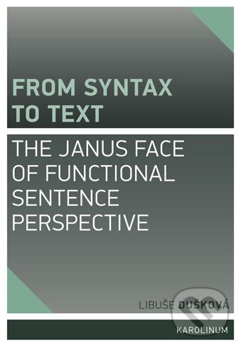 Levně From syntax to Tex (The Janus face of Functional Sentence Perspective) - kniha z kategorie Odborné a náučné