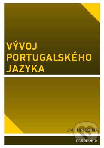Levně Vývoj portugalského jazyka - Jan Hricsina - kniha z kategorie Vysoké školy