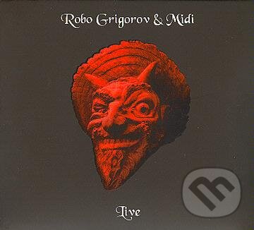 Levně ROBO GRIGOROV & MIDI : Live - ROBO GRIGOROV & MIDI