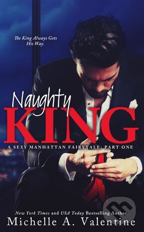 Levně Naughty King - Michelle A. Valentine - kniha z kategorie Beletria
