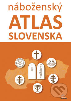 Levně Náboženský atlas Slovenska - Juraj Majo, Dagmar Kusendová - kniha z kategorie Mapy a cestovanie
