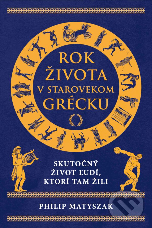 Rok života v starovekom Grécku - Philip Matyszak, Eastone Books, 2023