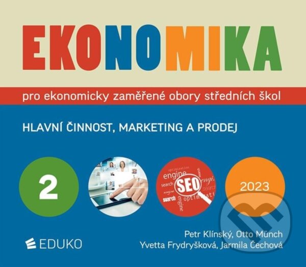 Levně Ekonomika 2 pro ekonomicky zaměřené obory SŠ - Otto Münch, Yvetta Frydryšková, Petr Klínský - kniha z kategorie Gymnázia