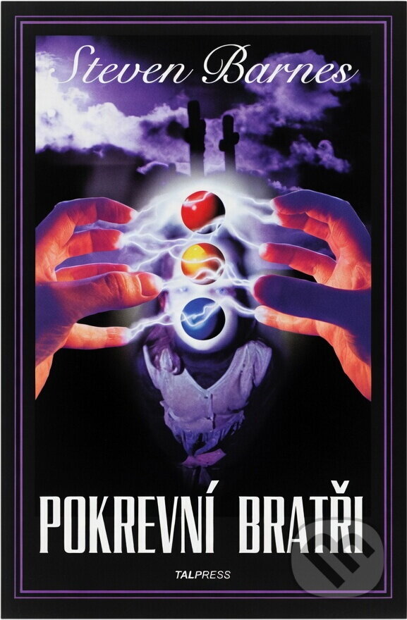 Kniha: Pokrevní bratři (Steven Barnes). Talpress, 2003