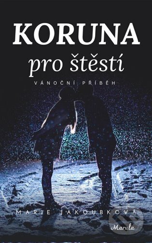 Koruna pro štěstí - Marie Jakoubková