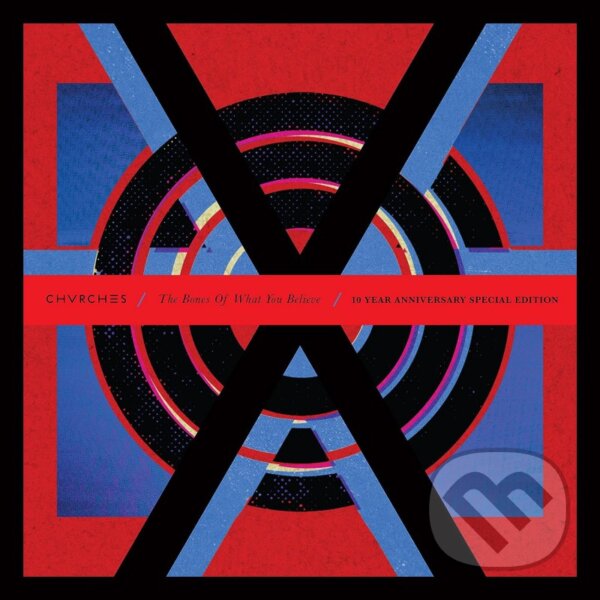 Levně Chvrches: Bones Of What You Believe / 10th Anniversary