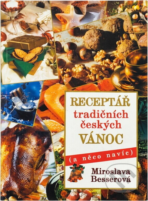 Kniha: Receptář tradičních českých Vánoc : (a něco navíc) (Miroslava Besserová). SinCon, 2005