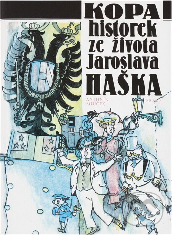 Kniha: Kopa historek ze života Jaroslava Haška (Antonín Bouček). Práce, 1983