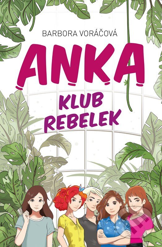 Levně ANKA klub rebelek - Barbora Voráčová, Pavel Poncar (Ilustrátor) - kniha z kategorie Beletria