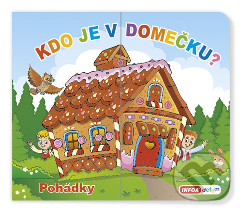 Kniha: Kdo je v domečku? Pohádky (INFOA). INFOA, 2023