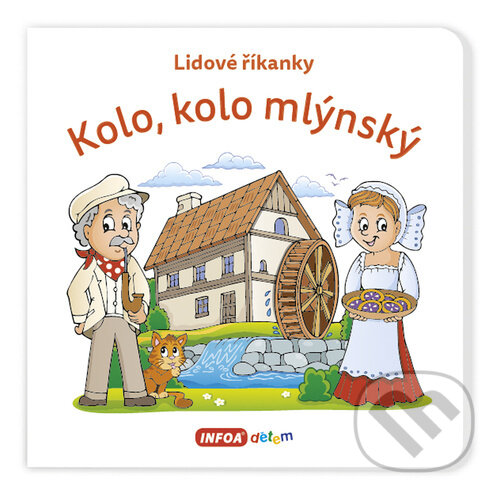 Levně Kolo, kolo mlýnský (Lidové říkanky) - kniha z kategorie Hádanky a riekanky