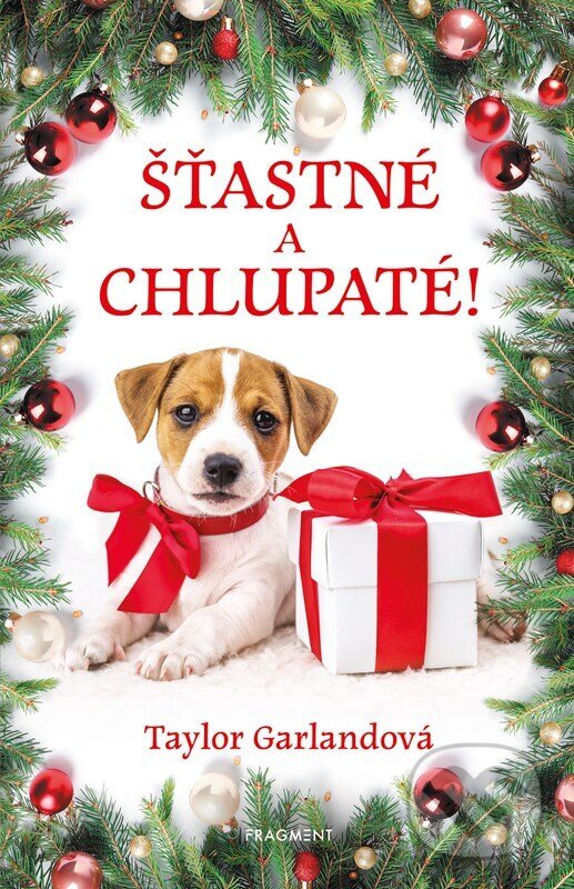 Levně Šťastné a chlupaté! - Taylor Garland - kniha z kategorie Beletria